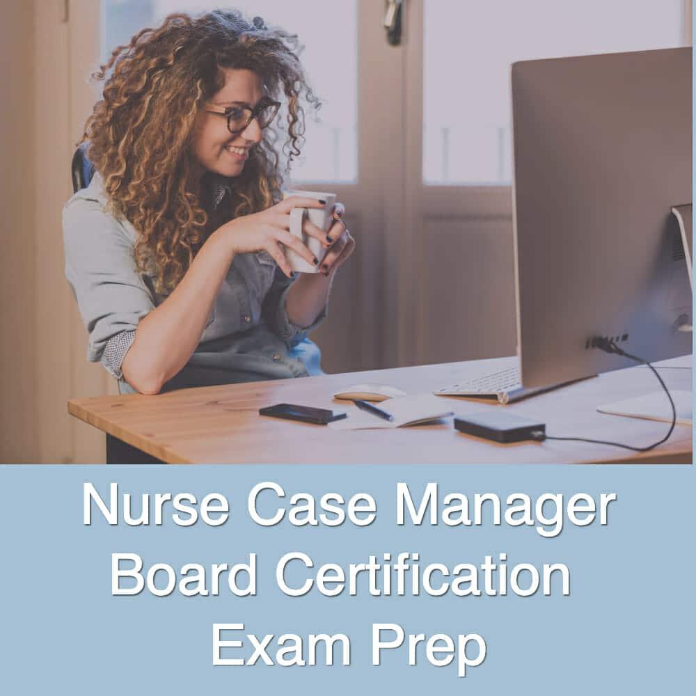 Nurse Case Manager Board Certification Exam Prep